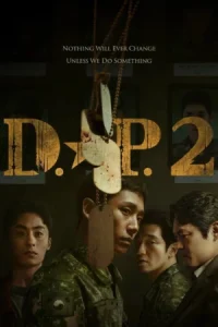 D.P. Season 2 (2023) หน่วยล่าทหารหนีทัพ ซีซั่น 2 EP.1-6