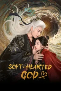 Soft-Hearted God (2026) ภพรักลิขิตสวรรค์ EP.1-28